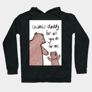 Thanks For All You Do Daddy Hoodie